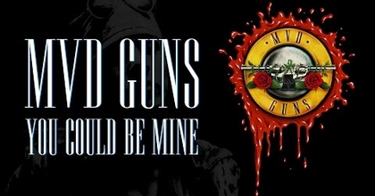 MVD GUNS - You Could Be Mine (HD)